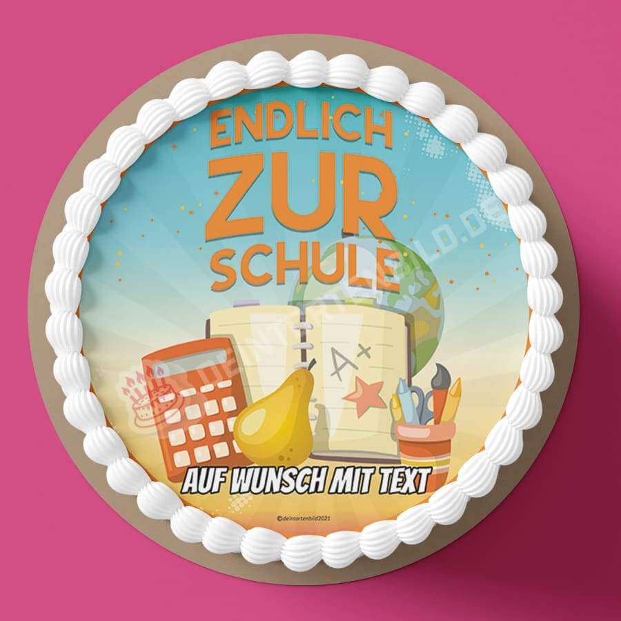 Motiv: Einschulung - Endlich zur Schule - Deintortenbild.de Tortenaufleger aus Esspapier: Oblatenpapier, Zuckerpapier, Fondantpapier